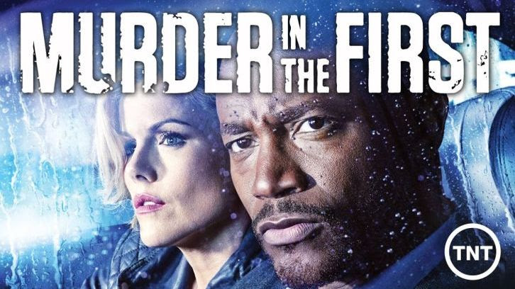 Murder in the First - Cancelled by TNT