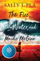 The fire, the water, and Maudie McGinn by Sally Pla