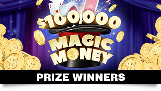 $100,000 Magic Money Major Competition Prize Winners