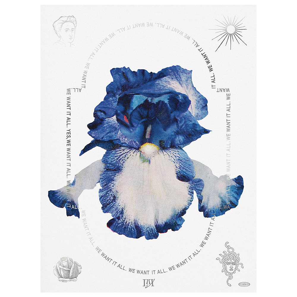 a flat scan of a white poster, with a central blue flower on it with a border of text that says "we want it all"