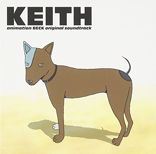 animation BECK original soundtrack “KEITH”