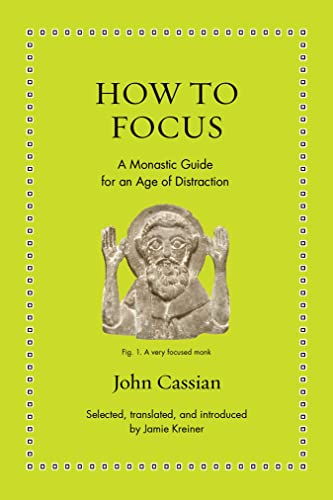 How to Focus: A Monastic Guide for an Age of Distraction (Ancient Wisdom for Modern Readers) Book Cover