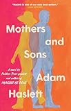 Mothers and Sons: A Novel