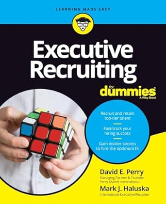 Executive Recruiting For Dummies (For Dummies (Business &amp; Personal Finance))