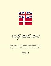 Holy Bible. Bibel: English - Danish parallel text. Engelsk - Dansk parallel tekst