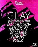 GLAY  HOKKAIDO 150 GLORIOUS MILLION DOLLAR NIGHT vol.3(DAY1&2)(ŵʤ) [Blu-ray]