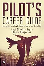 Pilot's Career Guide : Step by Step Learn How to Become an International Airline Pilot