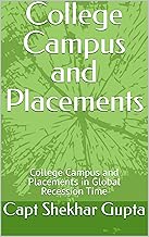 College Campus and Placements : College Campus and Placements in Global Recession Time