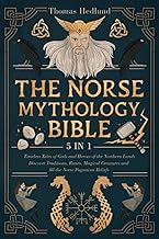 The Norse Mythology Bible: [5 IN 1] Timeless Tales of Gods and Heroes of the Northern Lands | Discover Traditions, Runes, ...