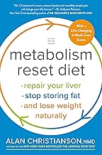 The Metabolism Reset Diet: Repair Your Liver, Stop Storing Fat, and Lose Weight Naturally