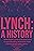 Lynch: A History