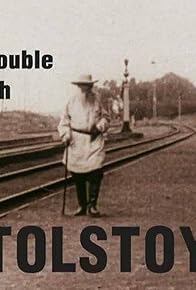 Primary photo for The Trouble with Tolstoy