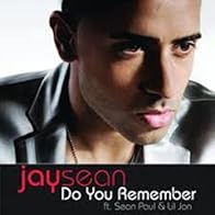 Primary photo for Jay Sean Feat. Sean Paul & Lil Jon: Do You Remember