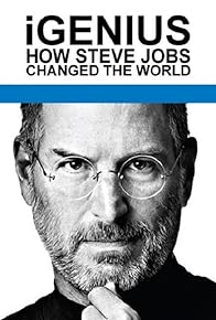 Primary photo for iGenius: How Steve Jobs Changed the World