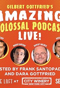 Primary photo for Gilbert Gottfried's Amazing Colossal Podcast Live: A Tribute to Gilbert