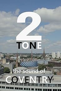 Primary photo for 2 Tone: The Sound of Coventry