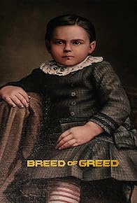 Primary photo for Breed of Greed