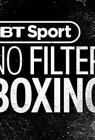 Primary photo for BT Sport No Filter Boxing