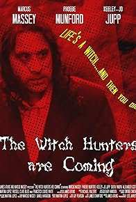 Primary photo for The Witch Hunters are Coming