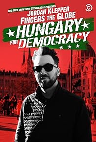 Primary photo for Jordan Klepper Fingers the Globe: Hungary for Democracy