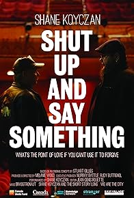 Primary photo for Shut Up and Say Something