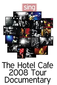 Primary photo for Sing: The Hotel Cafe Tour Documentary