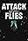 Attack of the Flies