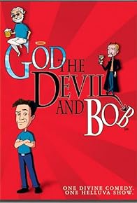 Primary photo for God, the Devil and Bob