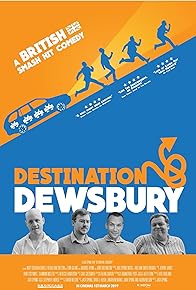 Primary photo for Destination: Dewsbury