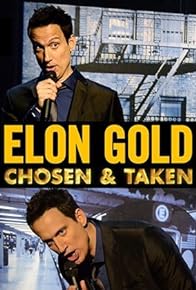 Primary photo for Elon Gold: Chosen & Taken