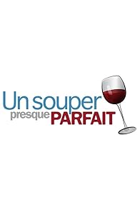 Primary photo for Un souper presque parfait