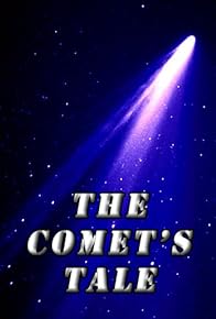 Primary photo for The Comet's Tale