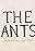 The Ants