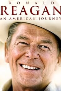 Primary photo for Ronald Reagan: An American Journey