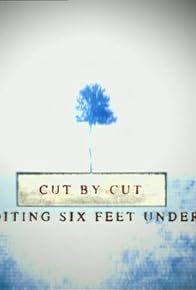 Primary photo for Cut by Cut: Editing 'Six Feet Under'