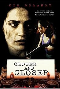 Primary photo for Closer and Closer