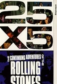 Primary photo for 25x5: The Continuing Adventures of the Rolling Stones