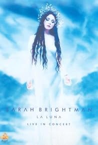 Primary photo for Sarah Brightman: La Luna - Live in Concert