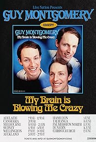 Primary photo for Guy Montgomery: My Brain is Blowing Me Crazy