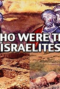 Primary photo for Who Were the Israelites?