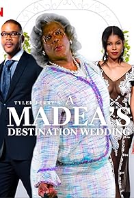 Primary photo for Tyler Perry's Madea's Destination Wedding