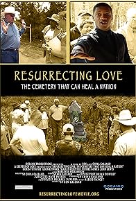 Primary photo for Resurrecting Love: The Cemetery That Can Heal a Nation