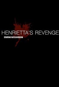 Primary photo for Henrietta's Revenge