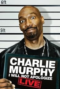 Primary photo for Charlie Murphy: I Will Not Apologize