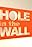 Hole in the Wall