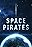 Space Pirates