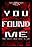 You Found Me