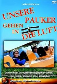 Primary photo for Unsere Pauker gehen in die Luft