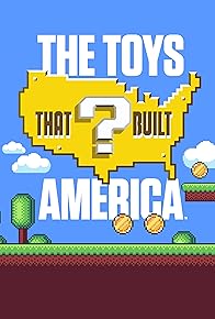 Primary photo for The Toys That Built America