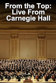 Primary photo for From the Top at Carnegie Hall